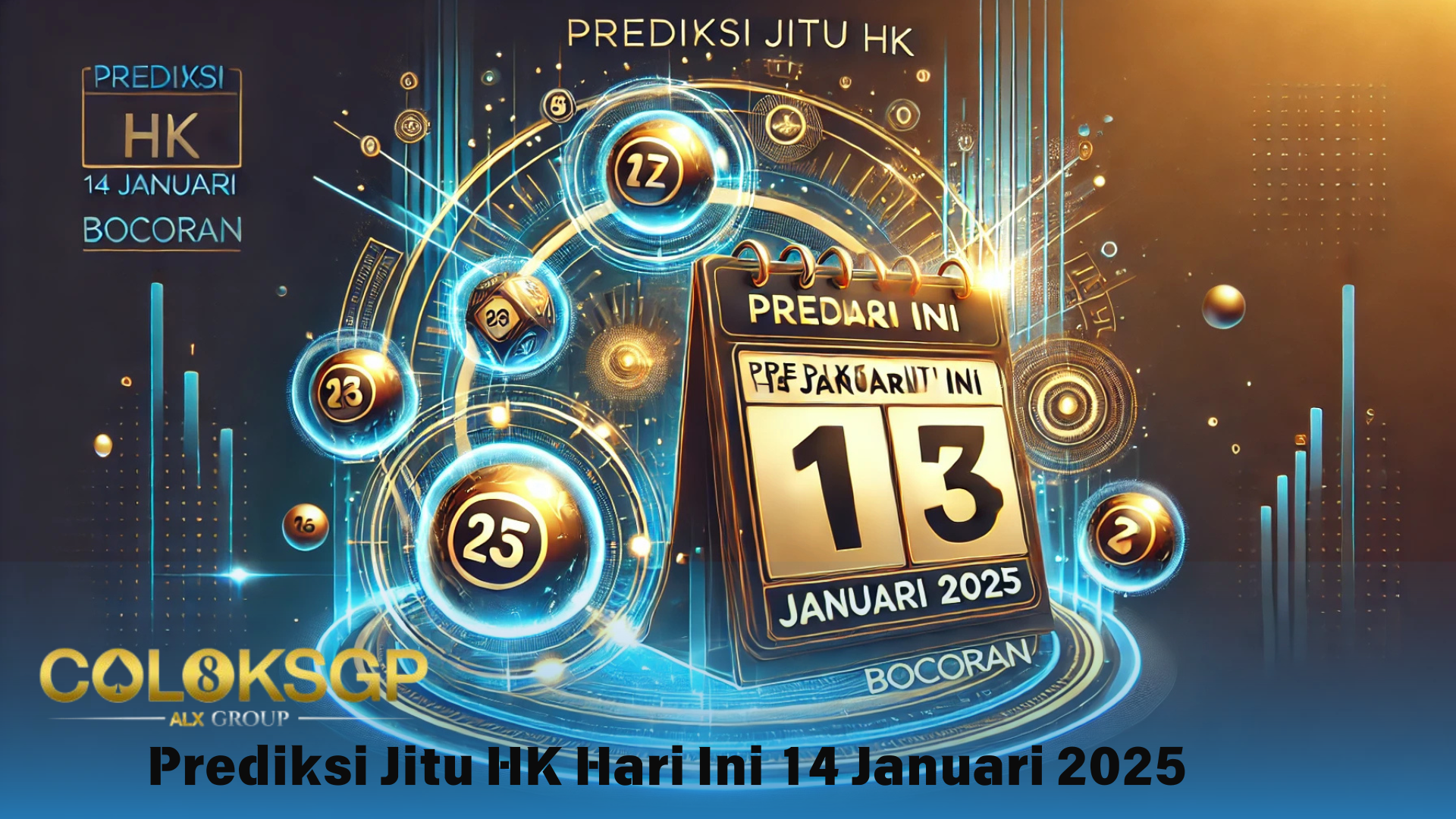 Prediksi Jitu HK Hari Ini 14 Januari 2025 Bocoran