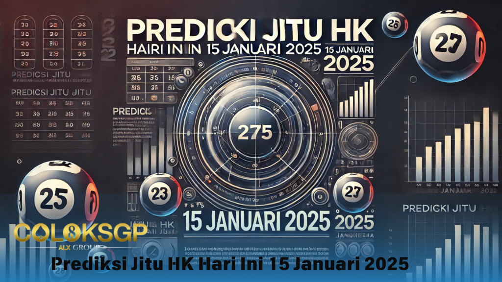 Prediksi Jitu HK Pools Hari Ini 15 Januari 2025