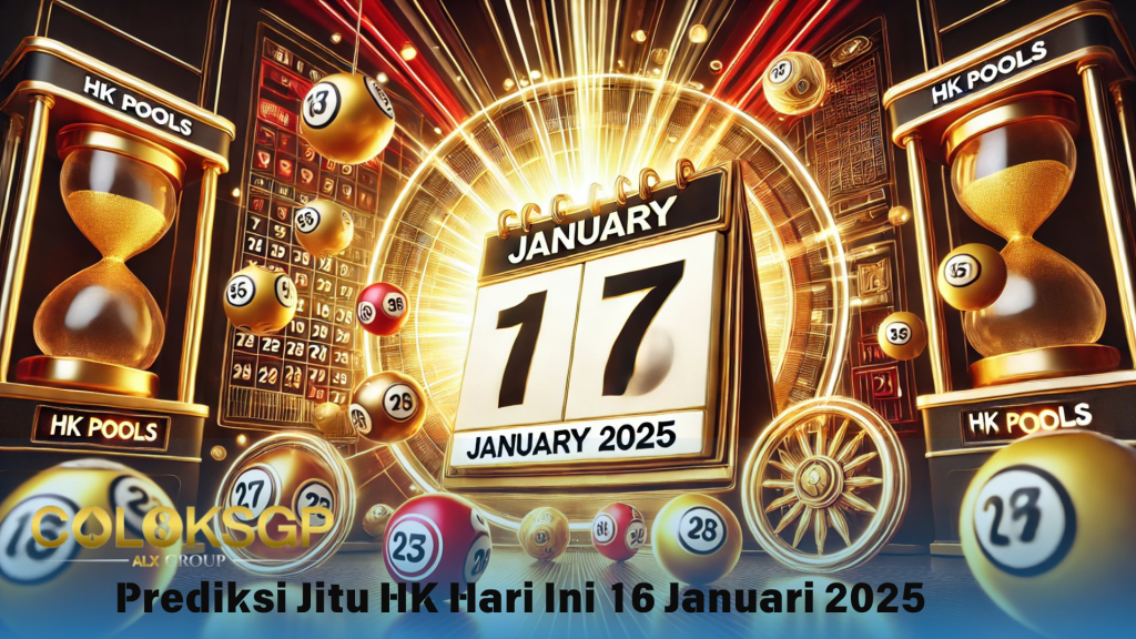 Prediksi Jitu HK Pools Hari Ini 18 Januari 2025