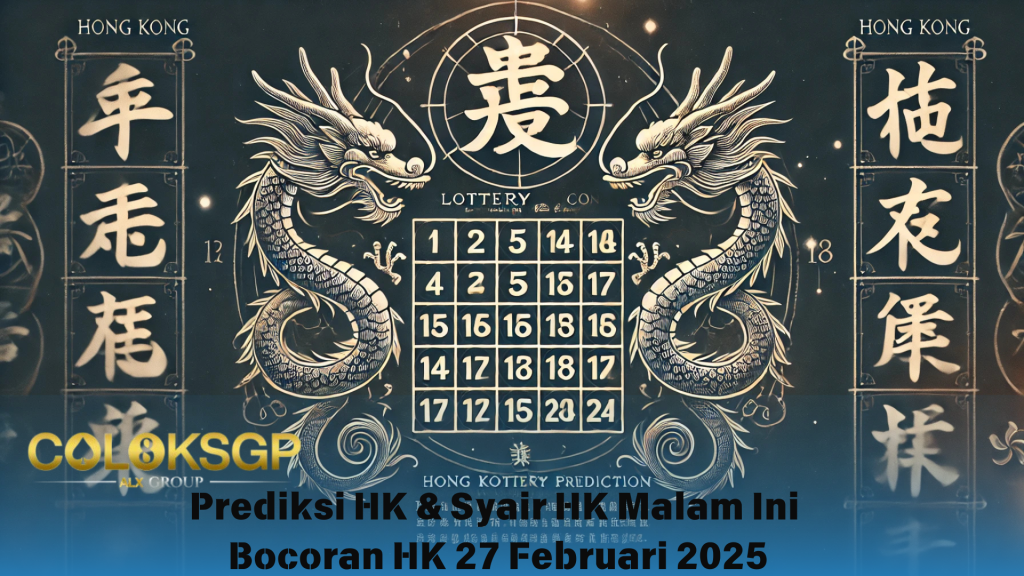 Prediksi HK Bocoran HK Hari Ini - 27 Februari 2025