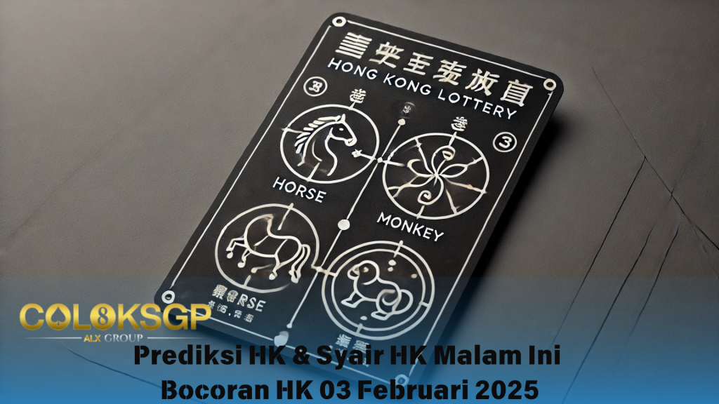 Prediksi HK & Syair HK Malam Ini - 04 Februari 2025